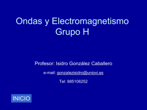 Ondas y Electromagnetismo Grupo H