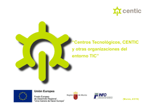 Centros Tecnológicos, CENTIC y otras organizaciones del entorno TIC