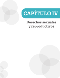 CAPÍTULO IV. Derechos sexuales y reproductivos