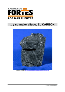 y su mejor aliado, EL CARBON.