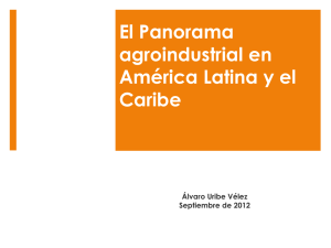 El Panorama agroindustrial en América Latina y