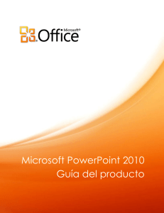 Microsoft PowerPoint 2010 Guía del producto