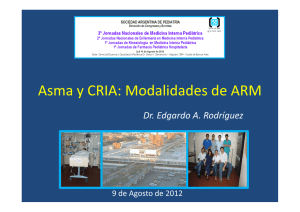 Asma y CRIA: modalidades de ARM. Dr. Edgardo Rodríguez