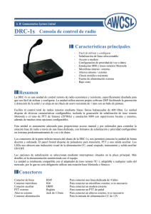 DRC-1s Consola de control de radio Características principales