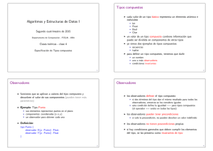 Algoritmos y Estructuras de Datos I Tipos compuestos Observadores