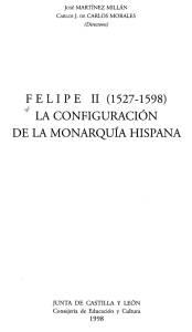 felipe ii (1527-1598) 1/7 la configuración de la monarquía
