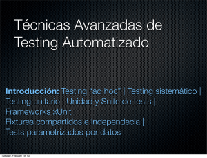 Introducción: Testing “ad hoc” | Testing sistemático | Testing unitario