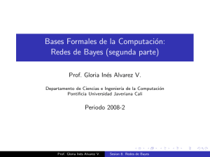 Redes de Bayes (segunda parte) - Pontificia Universidad Javeriana