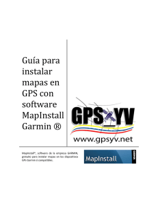 Guía para instalar mapas en GPS con software MapInstall Garmin ®