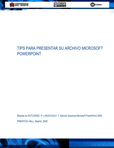 TIPS PARA PRESENTAR SU ARCHIVO MICROSOFT POWERPOINT