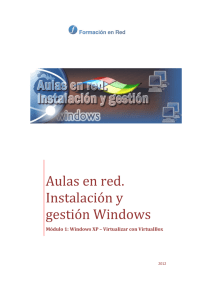 Aulas en red. Instalación y gestión Windows Virtualización
