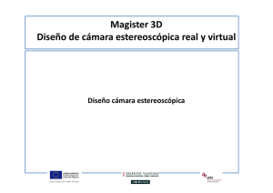 Magister 3D Diseño de cámara estereoscópica real y virtual