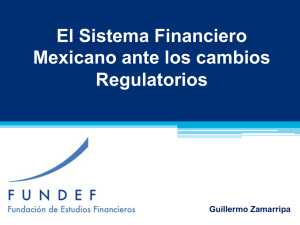 El Sistema Financiero Mexicano ante los cambios Regulatorios por