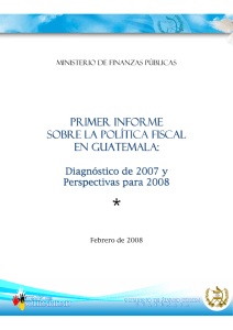 Primer Informe sobre Política Fiscal Febrero de 2008