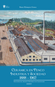 Ceramica en Penco Industria y Sociedad 1888 ~ 1962