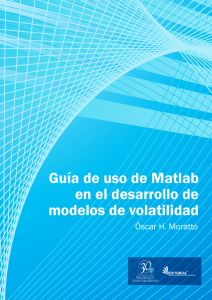 Guía de uso de Matlab en el desarrollo de modelos de volatilidad