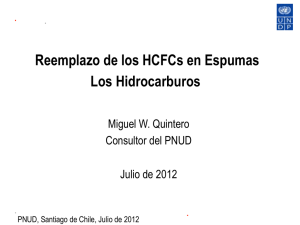 Sesion 5 – Reemplazo de los HCFCs en Espumas Los Hidrocarburos