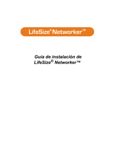 Guía de instalación de LifeSize Networker™