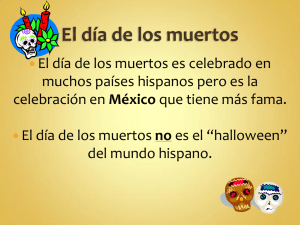 El día de los muertos es celebrado en muchos países hispanos pero