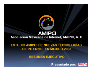 Asociación Mexicana de Internet, AMIPCI, A. C. ESTUDIO AMIPCI