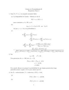 Cálculo de Probabilidades II Respuestas Tema 3 1. Sean X y Y v.a.