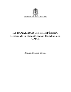 LA BANALIDAD CIBERESFÉRICA - Repositorio institucional UN