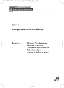 Sesión 2: Ventajas de la certificación ISO (2) Ponentes: Florencio