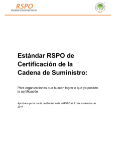 Estándar RSPO de Certificación de la Cadena de Suministro: