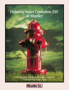 El Hidrante Super Centurion 250™ de Mueller®...con