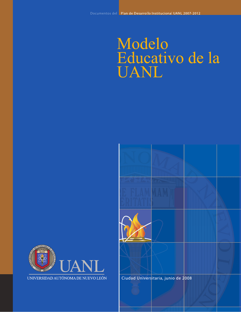 Modelo Educativo de la UANL. - Universidad Autónoma de Nuevo