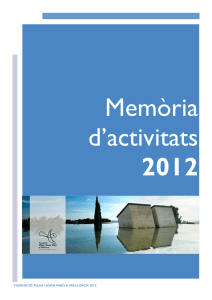 memòria d`activitats 2012 - Fundació Pilar i Joan Miró a Mallorca