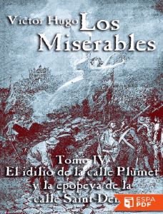 Los miserables IV - El idilio de la calle Plumet y la epopeya de la