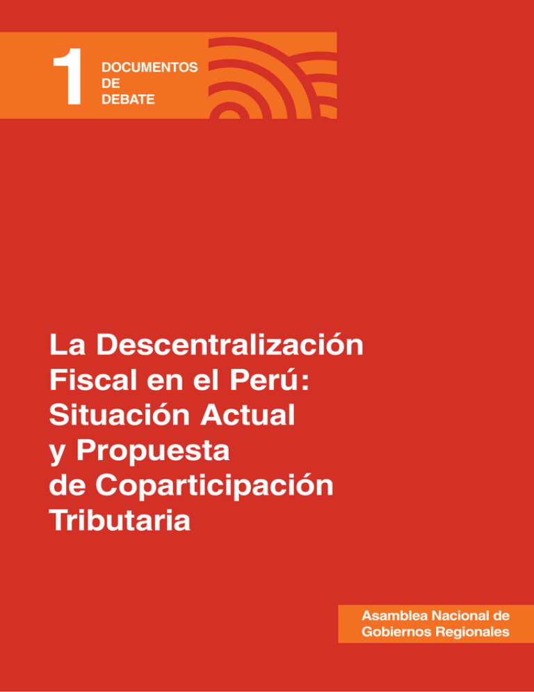 La Descentralización Fiscal En El Perú Situación Actual Y Propuesta