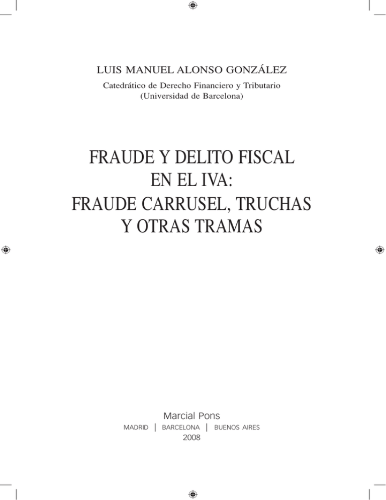 Fraude Y Delito Fiscal En El Iva: Fraude Carrusel