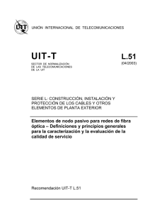 UIT-T Rec. L.51 (04/2003) Elementos de nodo pasivo para redes de
