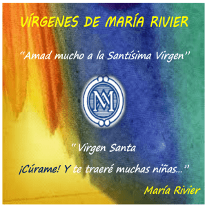VÍRGENES DE MARÍA RIVIER
