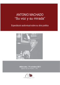 ANTONIO MACHADO “Su voz y su mirada”