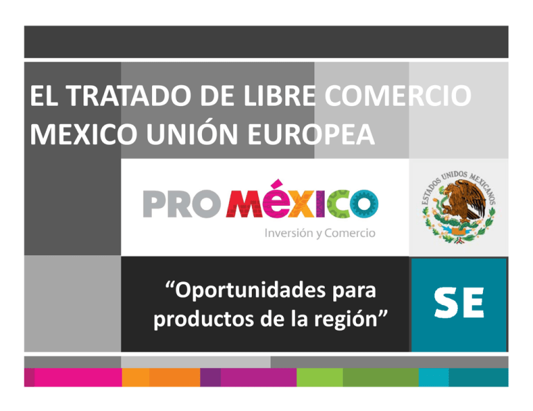 El Tratado De Libre Comercio Mexico UniÓn Europea 1132