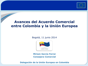 Avances del Acuerdo Comercial entre Colombia y la Unión Europea