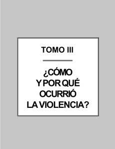 TOMO III: ¿Cómo y por qué se dio la violencia?