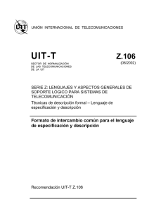 UIT-T Rec. Z.106 (08/2002) Formato de intercambio común