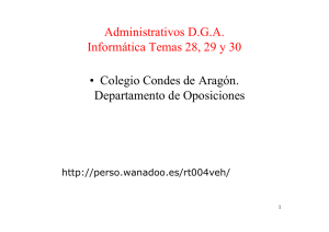 Administrativos D.G.A. Informática Temas 28, 29 y 30 • Colegio