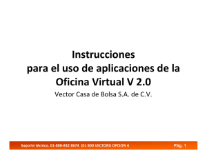 Soporte técnico. 01-800-832 8674 (01 800 VECTORI) OPCION 4