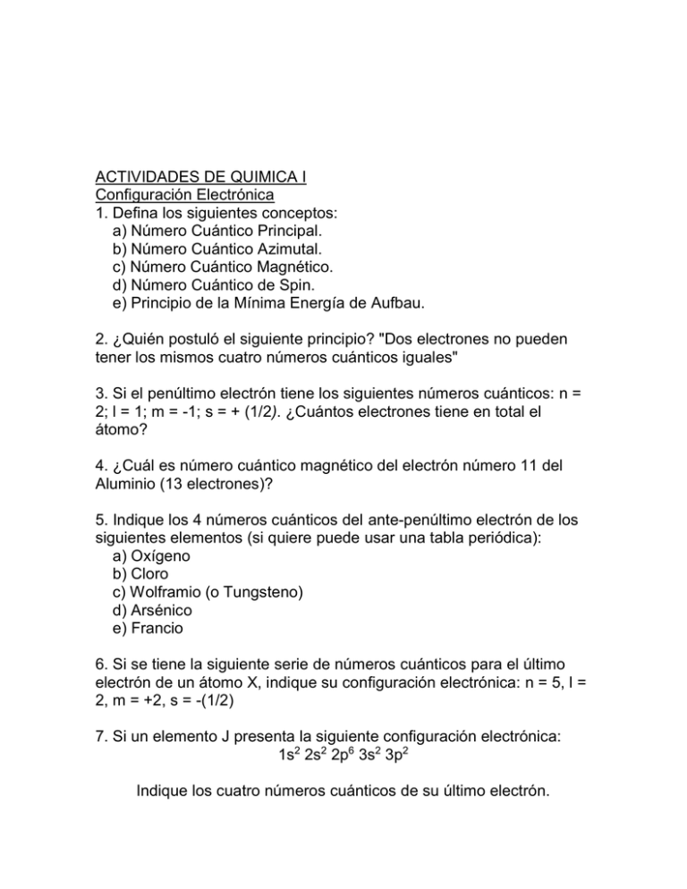 ACTIVIDADES DE QUIMICA I Configuración Electrónica 1. Defina