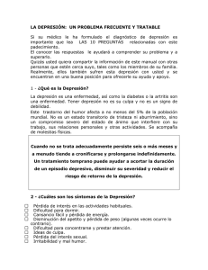 LA DEPRESIÌN: UN PROBLEMA FRECUENTE Y TRATABLE Si su