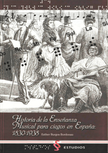 Historia de la enseñanza musical para ciegos en España: 1830-1938