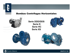 Bombas Centrífugas Horizontales Serie DDD/DDS Serie D Serie HC