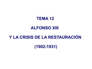 Tema 12.1 Alfonso XIII y crisis de la Restauración
