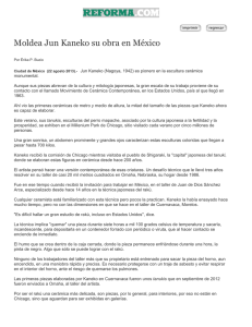 http://www.reforma.com/ -- Moldea Jun Kaneko su obra en México