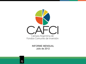 INFORME MENSUAL Julio de 2012 - Cámara Argentina de Fondos